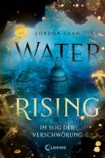 Water Rising (Band 2) - Im Sog der Verschwörung af London Shah