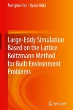 Large-Eddy Simulation Based on the Lattice Boltzmann Method for Built Environment Problems af Ryozo Ooka