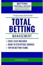 Betting Football Soccer Professional-TOTAL BETTING MANAGEMENT af Alex Bettin