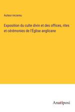 Exposition du culte divin et des offices, rites et cérémonies de l'Église anglicane af Auteur Inconnu