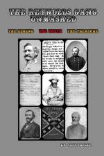 The Reynolds Gang Unmasked af Jeff Eberle