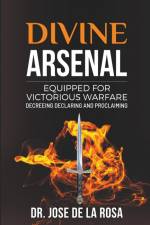 Divine Arsenal af Jose de La Rosa