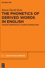 The Phonetics of Derived Words in English af Simon David Stein
