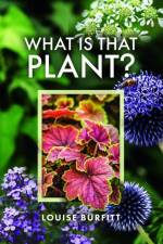 What is that Plant? af Louise Burfitt