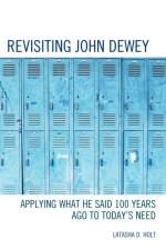 Revisiting John Dewey af Latasha D. Holt