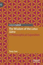The Wisdom of the Lotus Sutra af Tony See