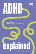ADHD Explained af Edward Hallowell