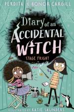 Diary of an Accidental Witch: Stage Fright af Honor and Perdita Cargill