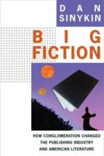 Big Fiction af Dan Sinykin