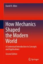 How Mechanics Shaped the Modern World af David H. Allen