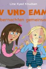 Liv und Emma übernachten gemeinsam af Line Kyed Knudsen