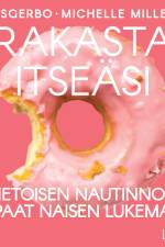 Rakasta itseäsi: Tietoisen nautinnon oppaat naisen lukemana af Michelle Miller