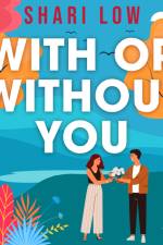 With or Without You af Shari Low