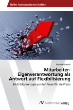 Mitarbeiter-Eigenverantwortung als Antwort auf Flexibilisierung af Klaudia Granich