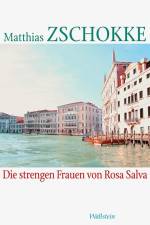 Die strengen Frauen von Rosa Salva af Matthias Zschokke