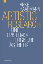 Artistic Research af Anke Haarmann