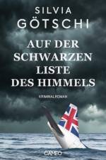Auf der Schwarzen Liste des Himmels af Silvia Götschi