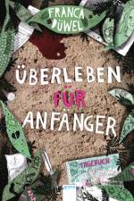 Überleben für Anfänger af Franca Düwel