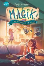 M.A.G.I.K. (1). Die Prinzessin ist los af Tanja Voosen