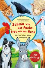 Schlau wie der Fuchs, treu wie der Hund - Wie Tiere lieben, fühlen und denken af Friederun Reichenstetter