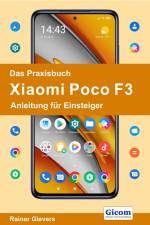 Das Praxisbuch Xiaomi Poco F3 - Anleitung für Einsteiger af Rainer Gievers