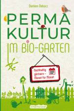 Permakultur im Bio-Garten af Damien Dekarz