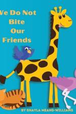 We Do Not Bite Our Friends af Shayla Means-Williams