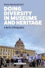 Doing Diversity in Museums and Heritage af Sharon Macdonald