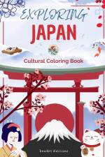 Exploring Japan - Cultural Coloring Book - Classic and Contemporary Creative Designs of Japanese Symbols af Zenart Editions