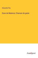 Doon de Maience; Chanson de geste af Alexandre Pey