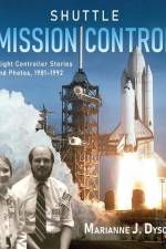 Shuttle Mission Control: Flight Controller Stories and Photos, 1981-1992 af Marianne J. Dyson