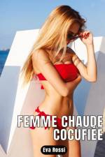 FEMME CHAUDE COCUFIÉE af Eva Rossi