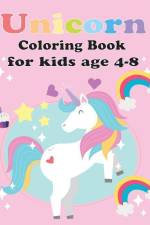 Unicorn Coloring Book for Kids Age 4-8: Unicorn Coloring Book for Toddles, for Kids Age 2-6, 4-8 New Best Relaxing, (Unicorns Coloring Sketchbook) af Teacher Lisa Young