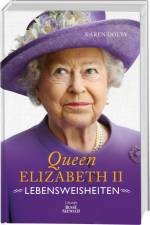 Queen Elizabeth II - Lebensweisheiten af Karen Dolby