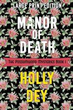 Manor of Death: Large Print Edition af Holly Dey