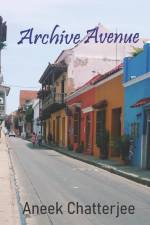 Archive Avenue af Aneek Chatterjee