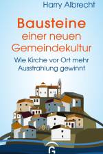 Bausteine einer neuen Gemeindekultur af Harry Albrecht