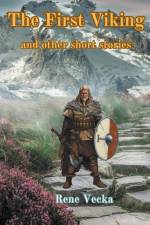 First Viking and Other Stories af Rene Vecka