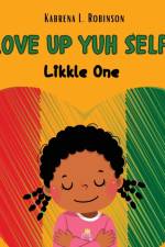 Love Up Yuh Self, Likkle One af Kabrena L Robinson