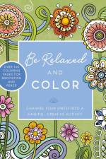 Be Relaxed and Color af Editors of Chartwell Books