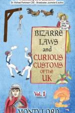 Bizarre Laws & Curious Customs of the UK: Volume 1 af Monty Lord