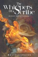 The Whispers of a Scribe 30-Day Devotional af Malissa Craigg