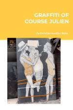 The Graffiti of Course Julien af Christian-Aurélien Boier