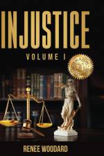 Injustice af Renee Woodard