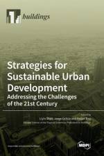 Strategies for Sustainable Urban Development Addressing the Challenges of the 21st Century