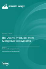 Bio-Active Products from Mangrove Ecosystems