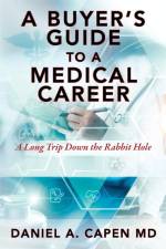 A Buyer's Guide to a Medical Career af Daniel A. Capen