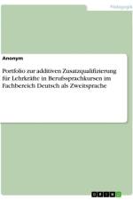 Portfolio zur additiven Zusatzqualifizierung für Lehrkräfte in Berufssprachkursen im Fachbereich Deutsch als Zweitsprache af Anonymous