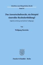 Das Anwartschaftsrecht, ein Beispiel sinnvoller Rechtsfortbildung? af Wolfgang Marotzke