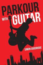 Parkour with Guitar af Simon Goodridge